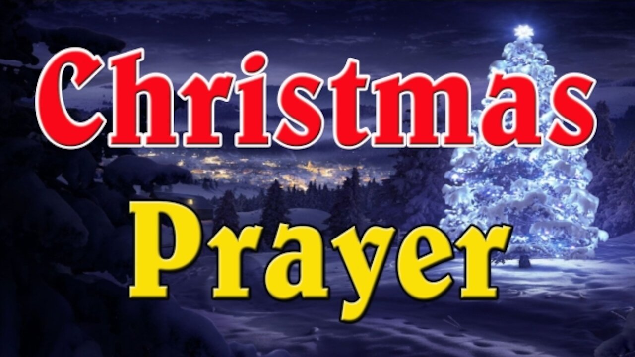 Christmas Prayer - A Christmas Reflection: Hope, Peace, Joy and Love - Merry Christmas