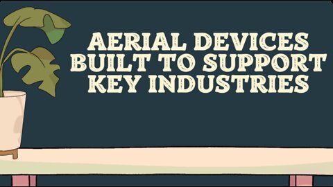 Aerial Devices Built To Support Key Industries