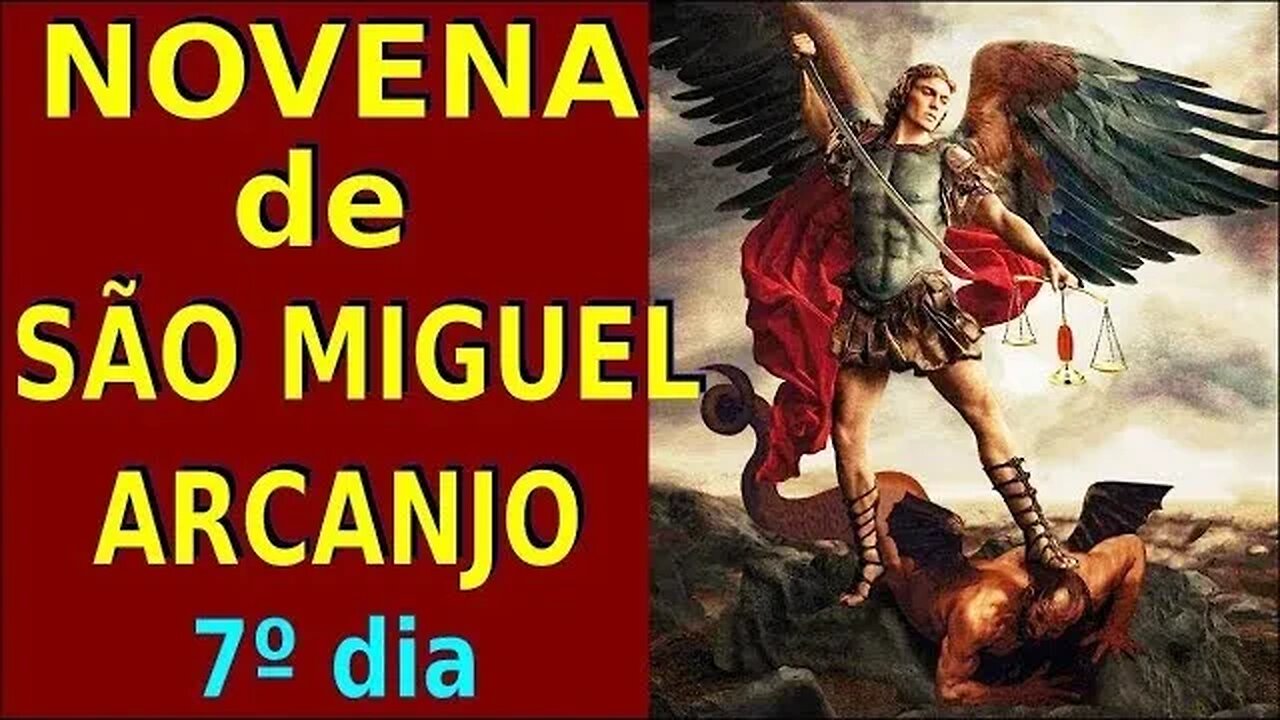 NOVENA SÃO MIGUEL ARCANJO - 7º Dia