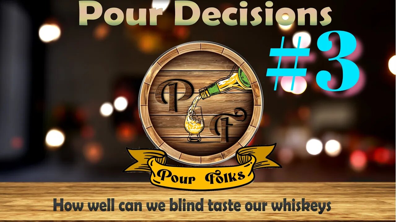 Pour Decisions #3