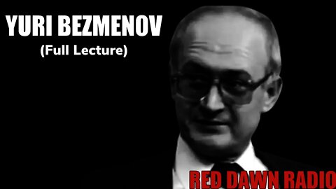 RETRANSMISSION: Yuri Bezmenov (Full Lecture)