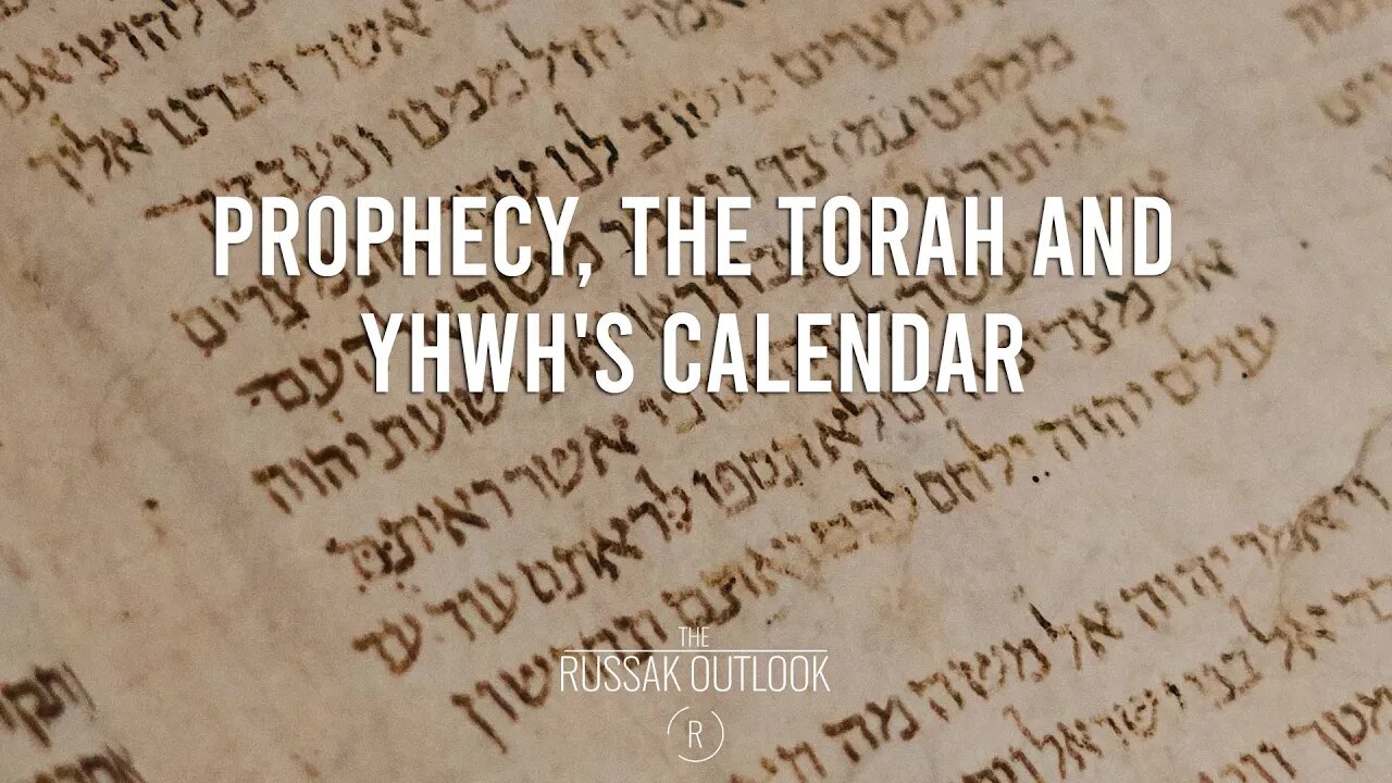 Prophecy, the Torah & YHWH's Calendar