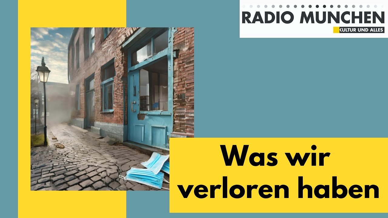 Was wir verloren haben@Radio München🙈🐑🐑🐑 COV ID1984