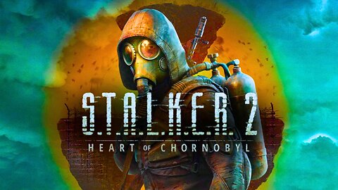 S.t.a.l.k.e.r 2 heart of chornobyl