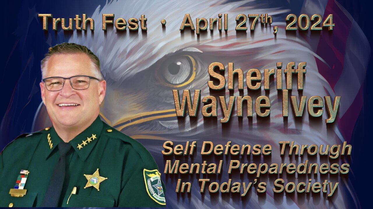 Sheriff Wayne Ivey • Self Defense Through Mental Preparedness