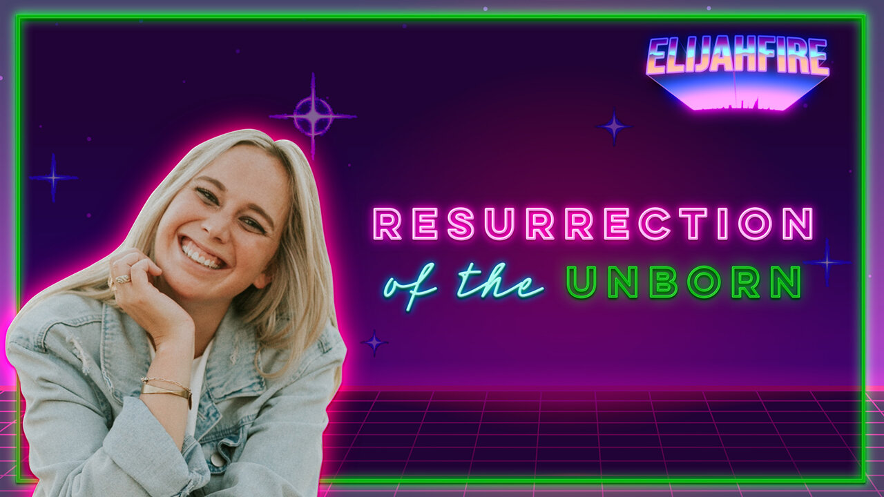 ElijahFire: Ep. 66 – JESSI GREEN “RESURRECTION OF THE UNBORN”