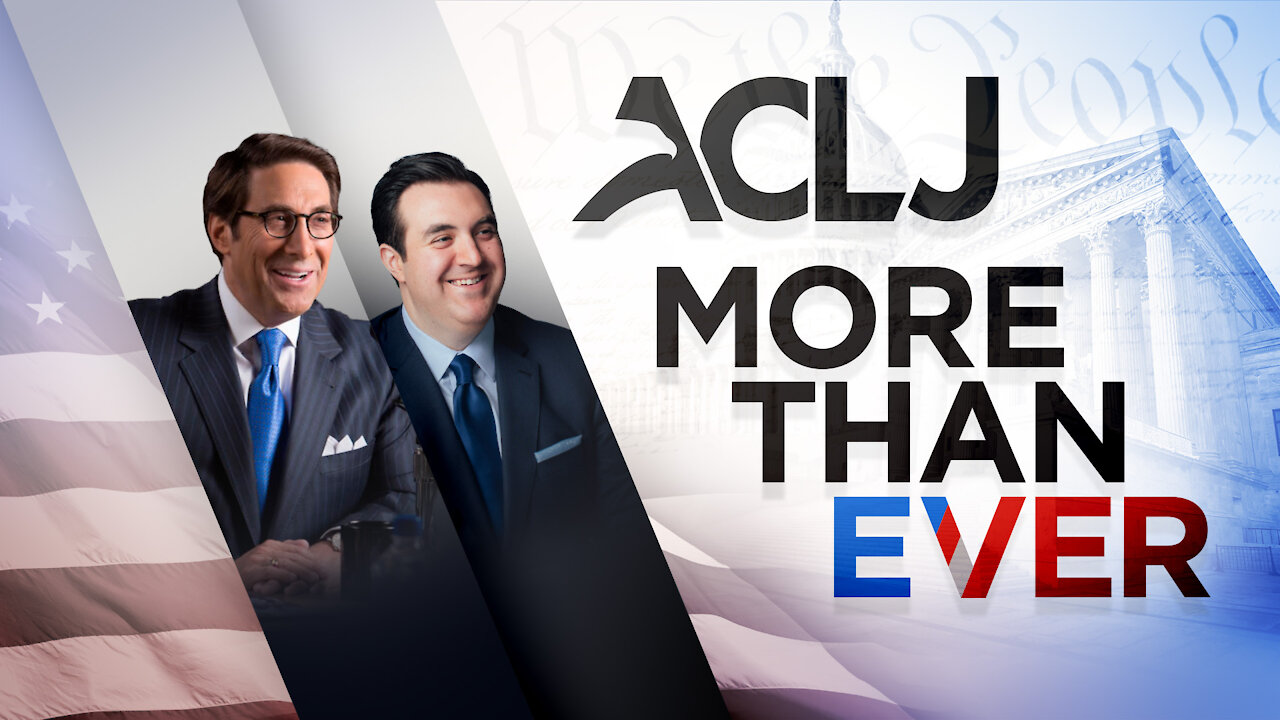 ACLJ: More Than Ever