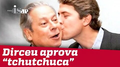 Dirceu aprova "tchutchuca" do filho contra Guedes