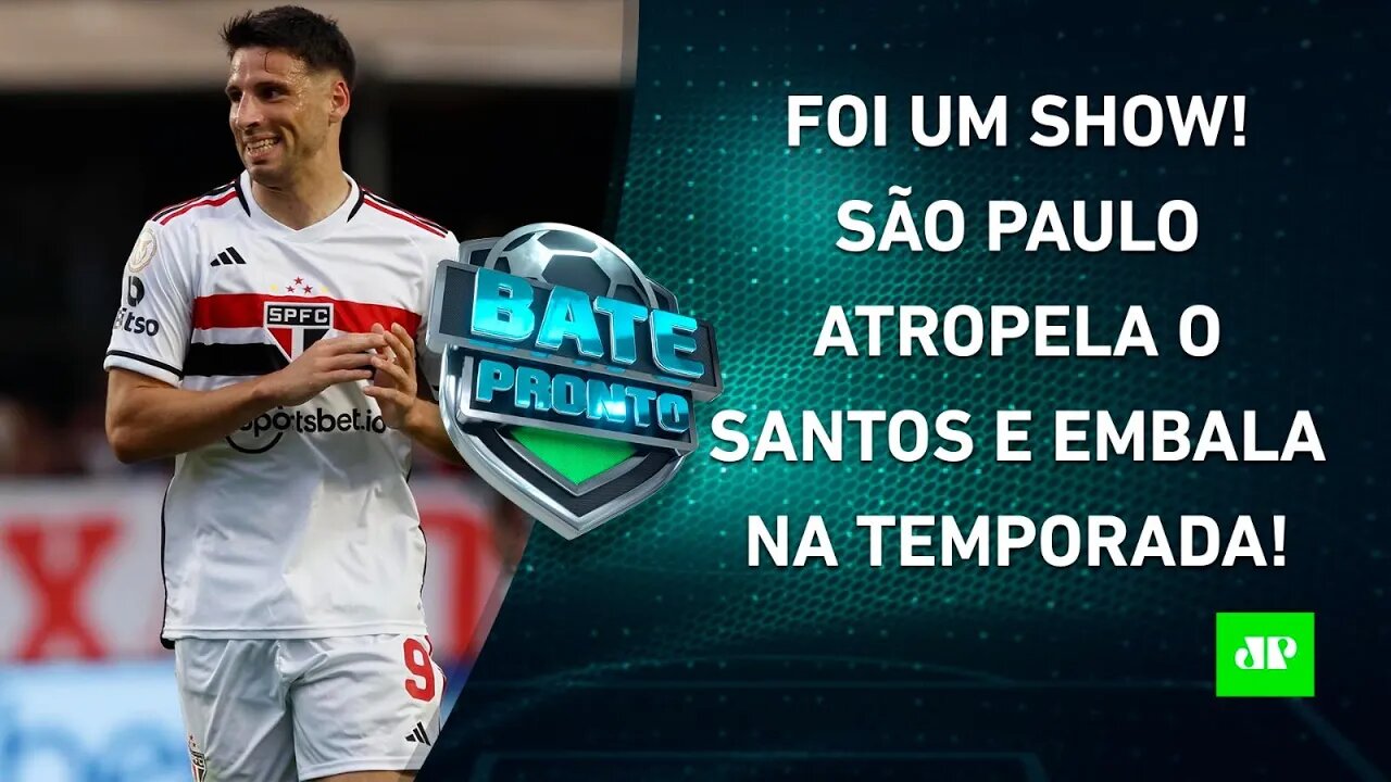 São Paulo GOLEIA o Santos e EMBALA com Dorival; Fla-Flu tem ARBITRAGEM MUITO POLÊMICA! | BATE PRONTO