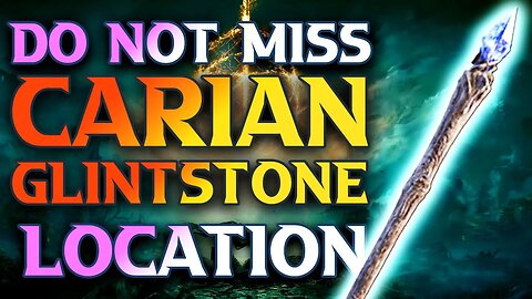 How To Get Carian Glintstone Staff Location Elden Ring