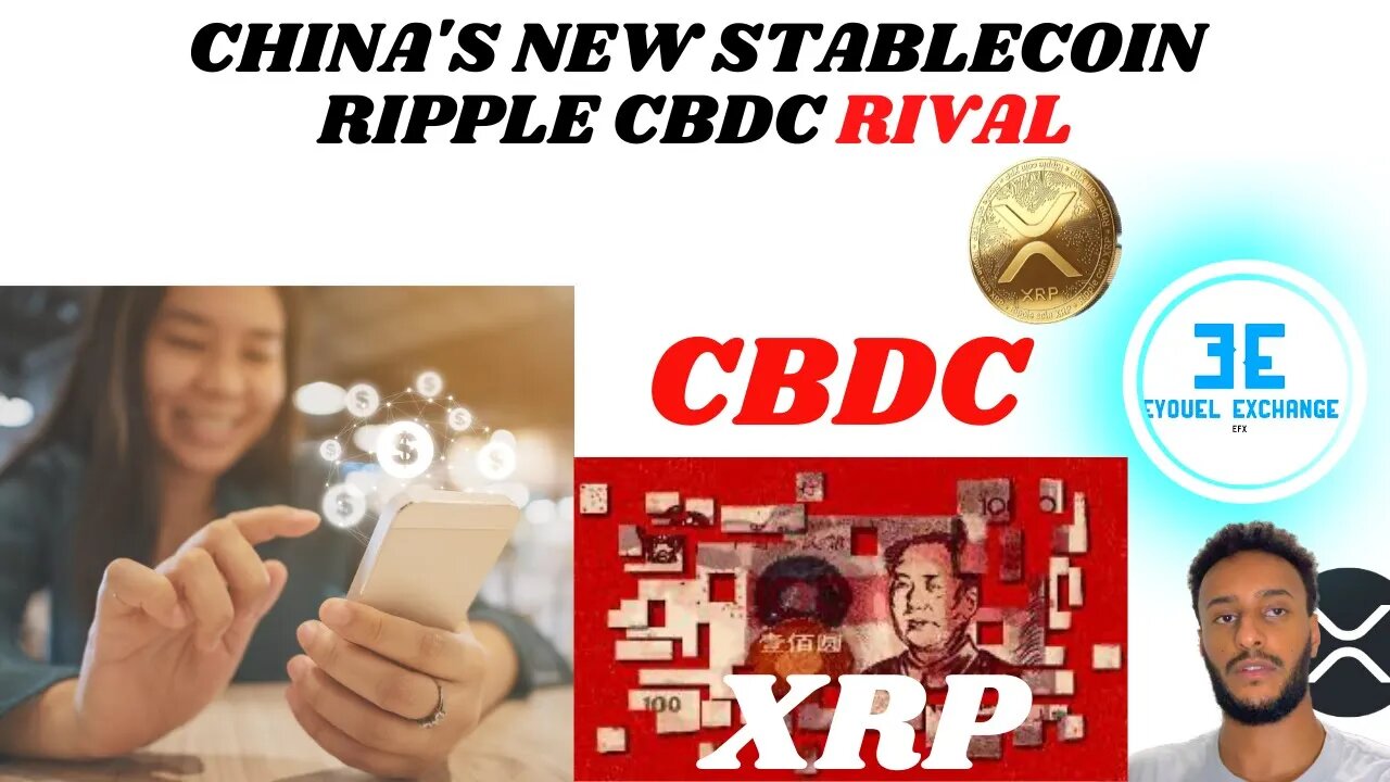 The Future of Digital Payments Is Unveiled: China's New Stablecoin & CBDC Rival to Ripple, CBDC Test