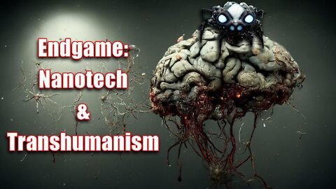 The Endgame of "Moral Biological Enhancement", Nanotech & Transhumanism - The Mark Of The Beast