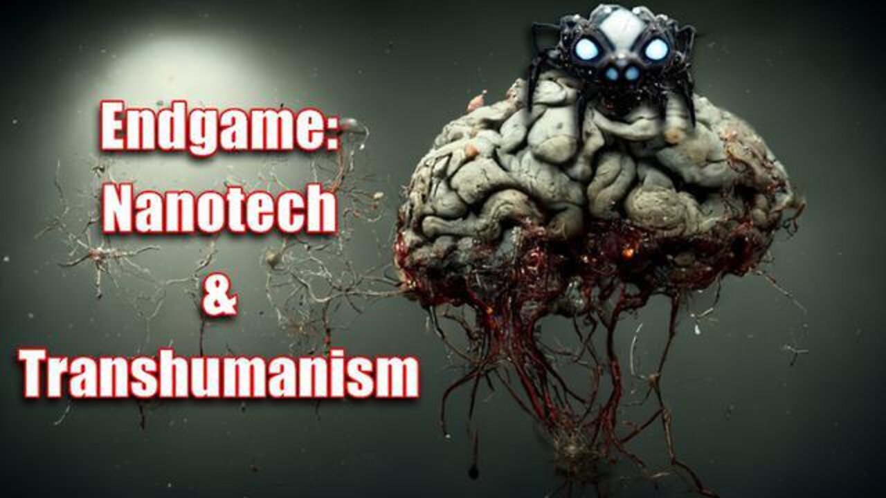 The Endgame of "Moral Biological Enhancement", Nanotech & Transhumanism - The Mark Of The Beast