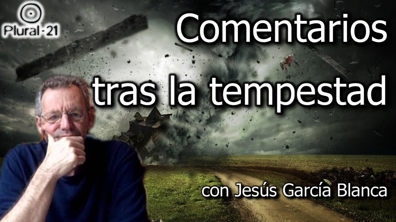 Reflexiones tras en temporal con Jesús García Blanca