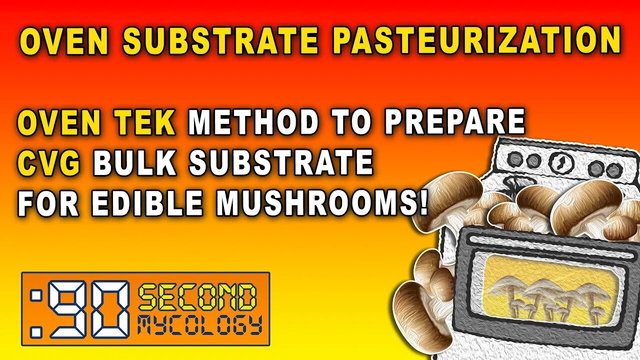 Oven Substrate Pasteurization \\ CVG Bulk Mushroom Substrate