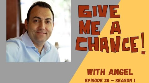 Give Me A Chance! Authenticity is important with Angel Ribo