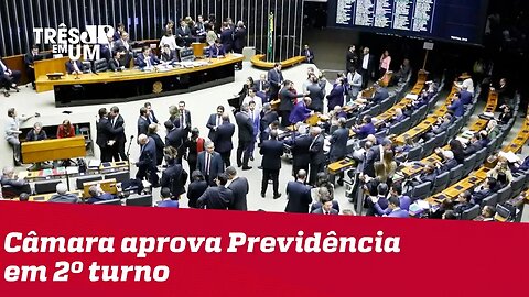 Câmara aprova reforma da Previdência em 2º turno e Onyx diz que capitalização chega em breve