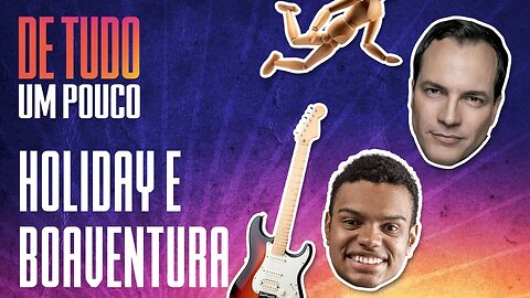 FERNANDO HOLIDAY, DANIEL BOAVENTURA E PÂMELA MAGALHÃES - DE TUDO UM POUCO - 18/02/21