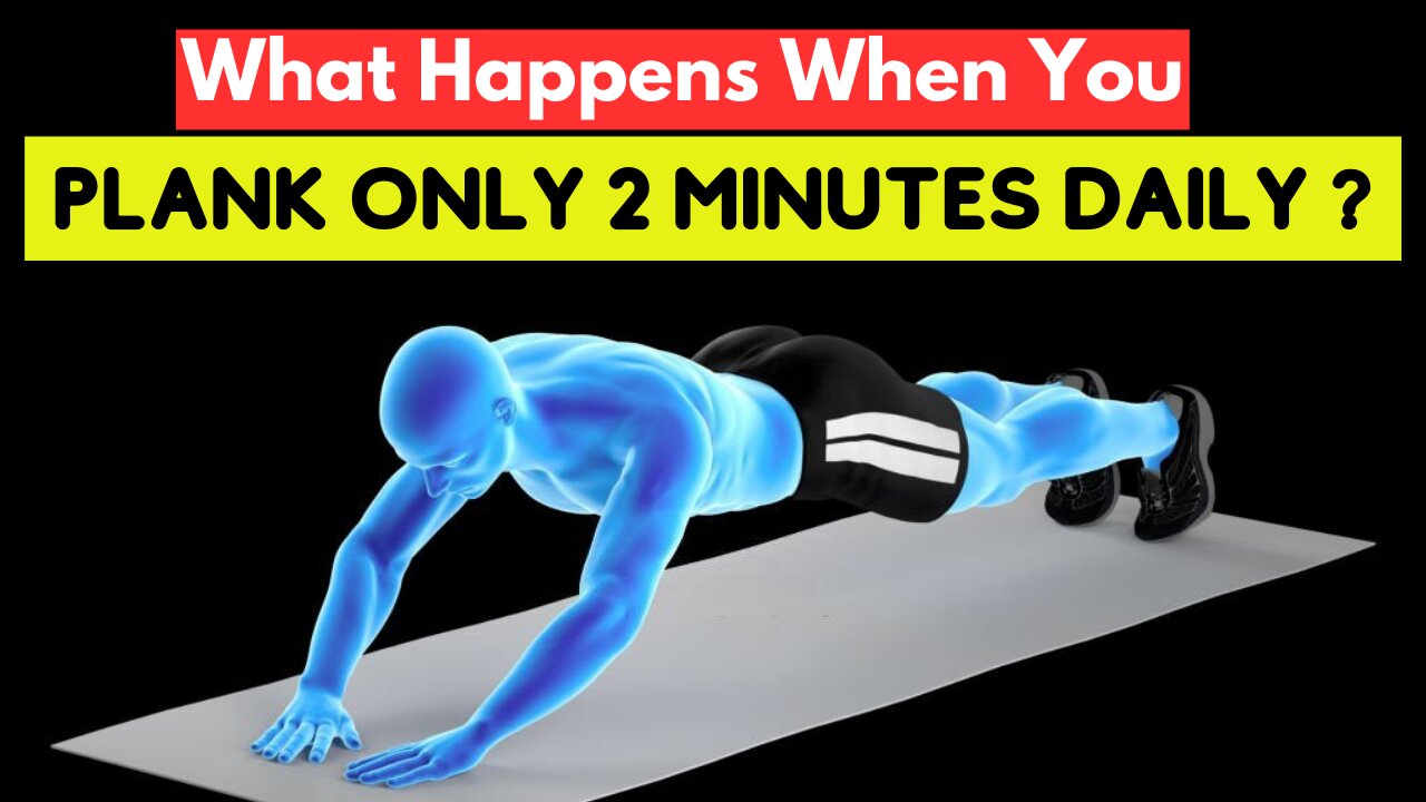 What Happens To Your Body When You Plank for 2 Minutes for 30 Days