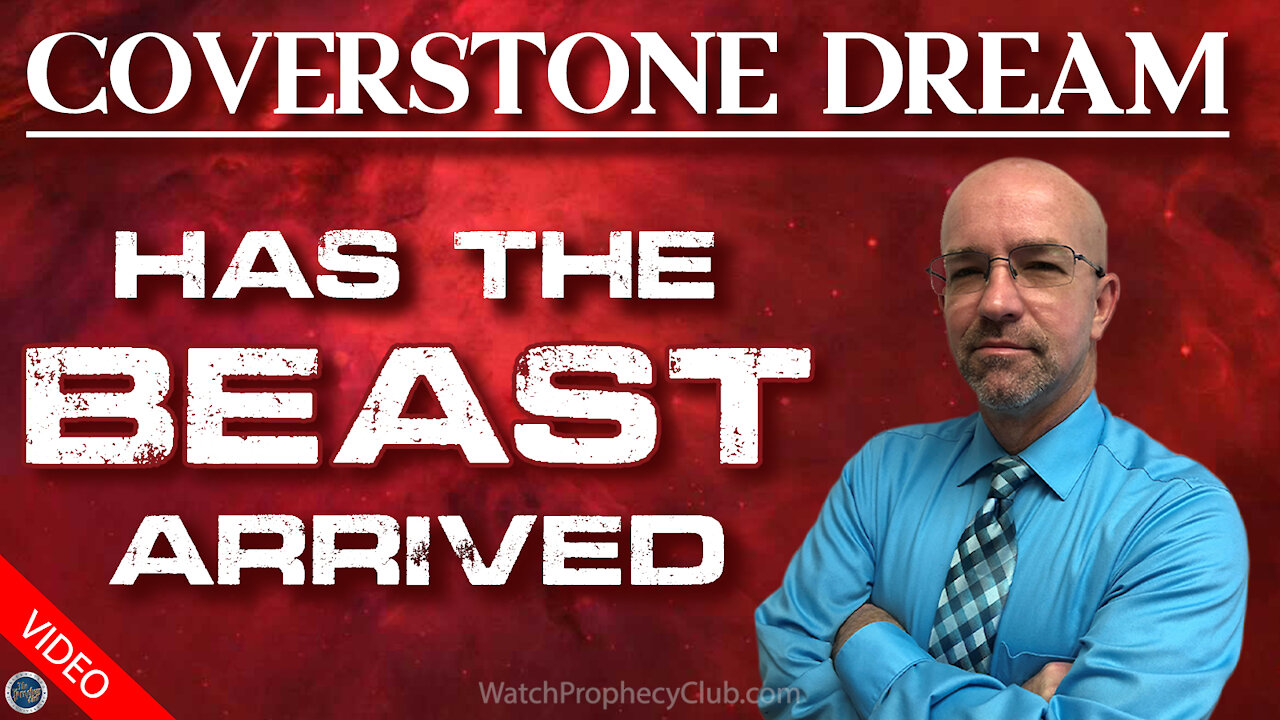 Coverstone Dream: Has the Beast Arrived? 09/27/2021