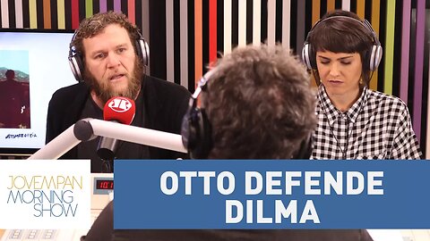 TRETA! Otto fica nervoso e defende Dilma: "Ela não é corrupta" | Morning Show