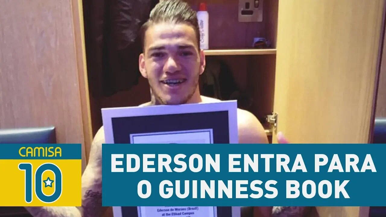 EDERSON entra para o GUINNESS BOOK! SAIBA por quê!