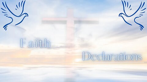 Faith Declarations Episode 9