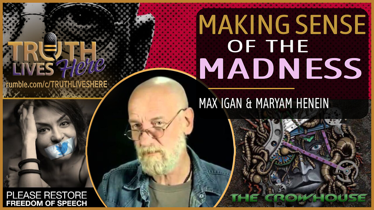 Making Sense of the Madness with Max Igan