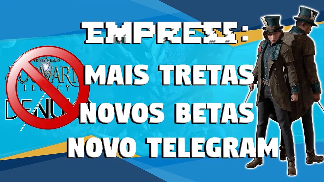 MAIS TRETAS DA EMPRESS, NOVOS BETAS E NOVO CANAL NO TELEGRAM!