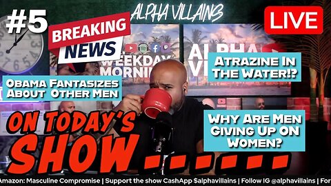 Something Is Going On, Why Are Men Giving Up On Women? | Alpha Villains