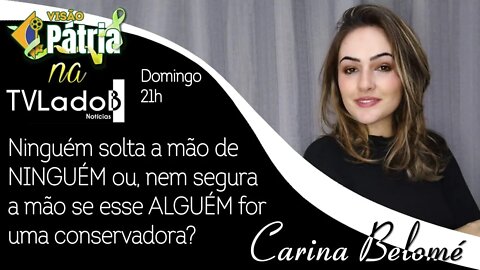 VISÃO PÁTRIA NO LADO B com Carina Belomé