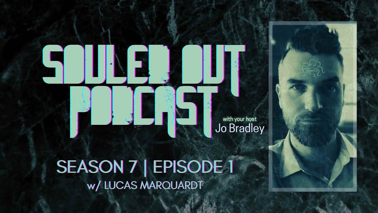 SOULED OUT - S 7: Ep 1 - WRESTLE YOURSELF w/ Lucas Marquardt