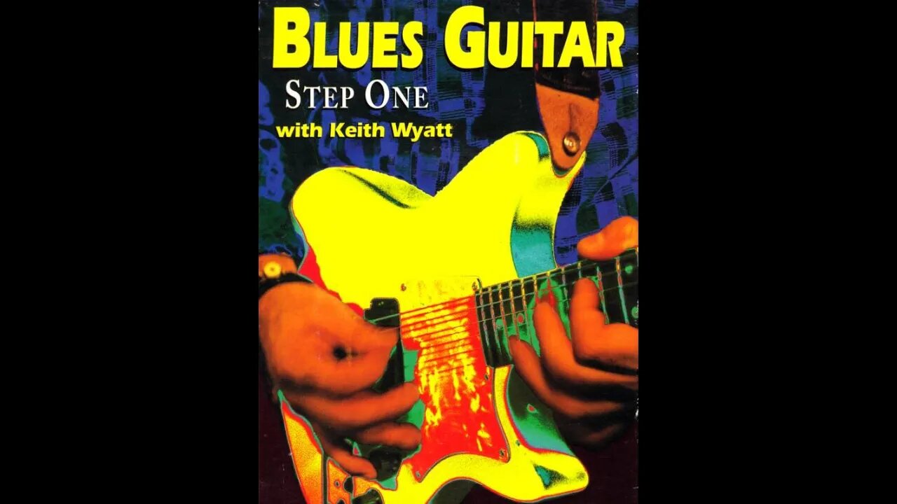 Blues Guitar - Step One With Keith Wyatt (1995)