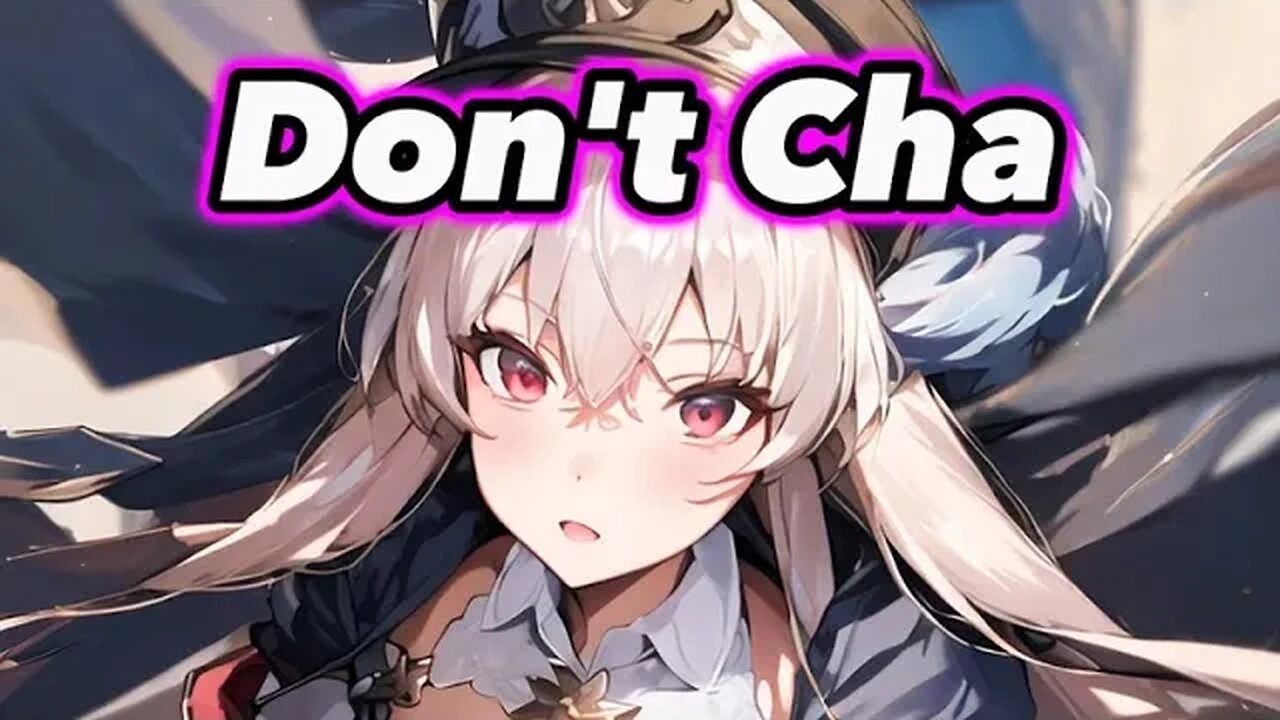 Nightcore - Don't Cha (Lady Lets Go Remix) (Lyrics)