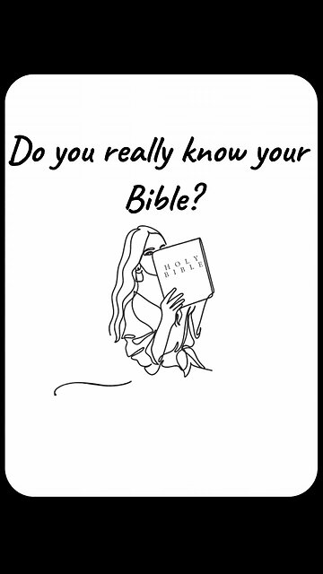 Do You Really Know Your Bible