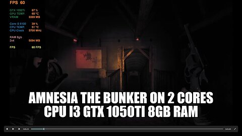 Amnesia The Bunker - Demo on GTX 1050Ti Core i3 6100