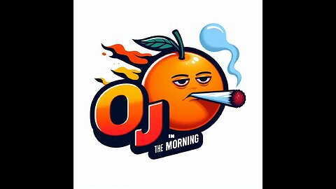 OJ In The Morning Episode 53