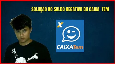 Solucao para Caixa tem com saldo negativo