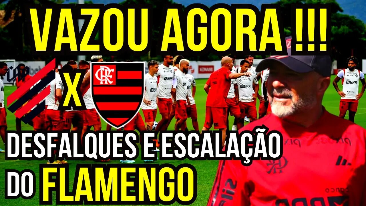 VAZOU A ESCALAÇÃO! DESFALQUES NO MENGÃO FLAMENGO X ATHLETICO PR - É TRETA!!! NOTÍCIAS DO FLAMENGO