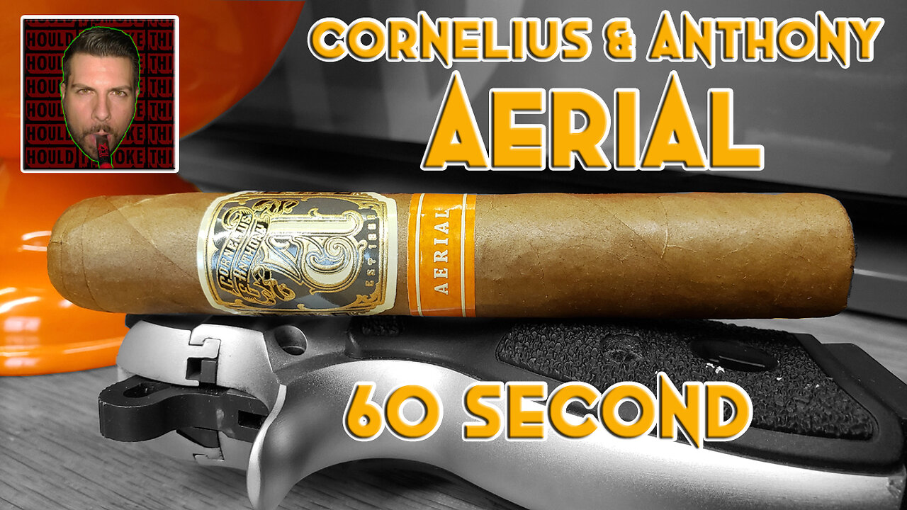 60 SECOND CIGAR REVIEW - Cornelius & Anthony Aerial