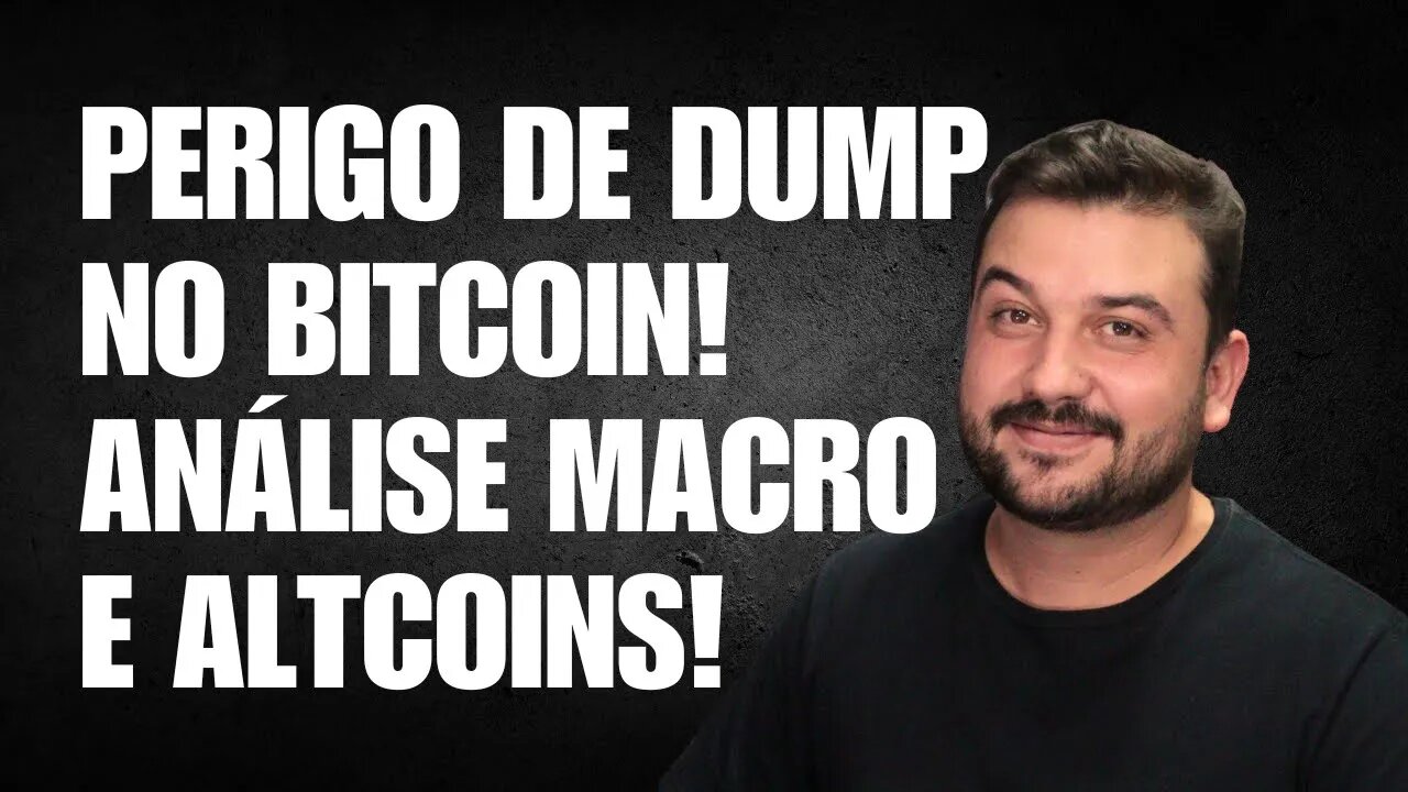 PERIGO DE DUMP NO BITCOIN! CALENDÁRIO ECONÔMICO, ANALISE MACRO SP500 NASDAQ E ALTCOINS!