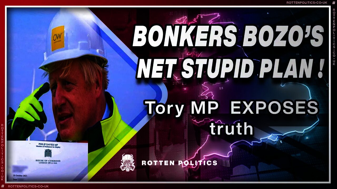 Tory MP confirms that bozos net zero will bankrupt and be futile!