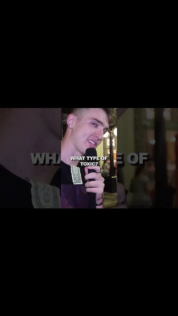 'We Like Toxic Men'... 😯