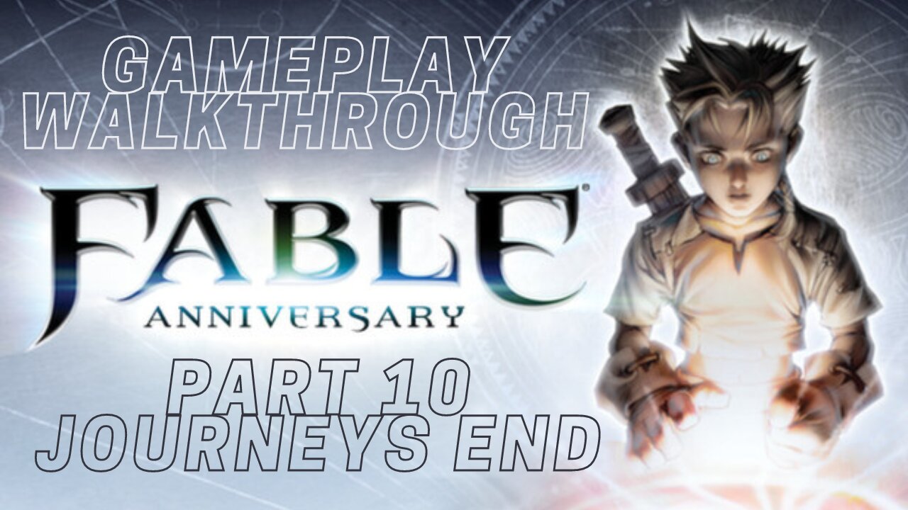 Fable 1 part 10 Gameplay Walkthrough - Journeys end