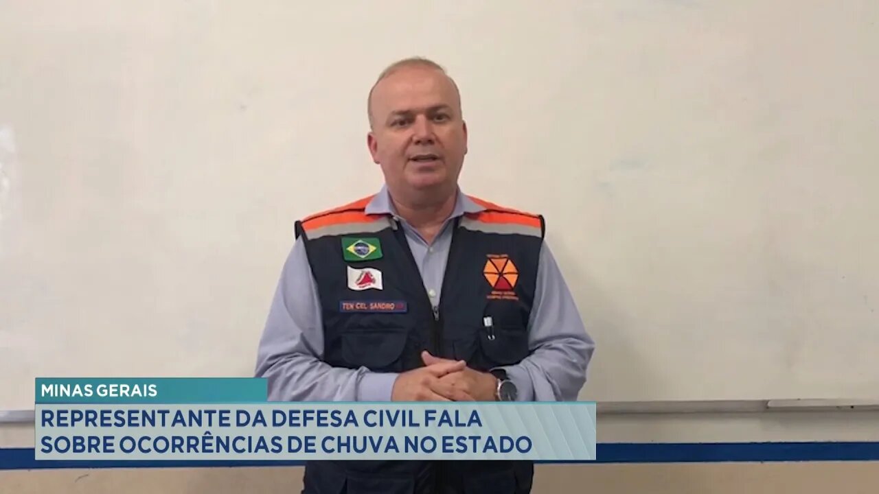 Minas Gerais: Representante da Defesa Civil fala sobre OcorrĂȘncias de Chuva no estado.