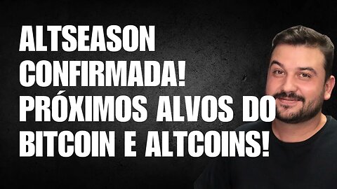 Altseason Confirmada! Próximos alvos do Bitcoin e Altcoins!