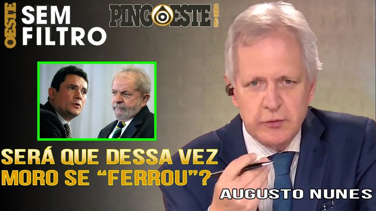 Sérgio Moro vai se "FERRAR" dessa vez? [AUGUSTO NUNES]