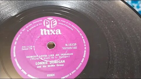 Nobody Loves Like An Irishman ~ Lonnie Donegan & Skiffle Group ~ 1958 PYE Nixa Vinyl 78rpm ~ Bush