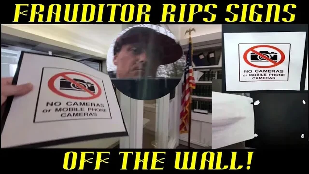 Frauditor Rips "No Recording" Signs Off the Wall at Town Hall: WHAT?