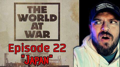 The World At War Ep. 22 "JAPAN" | Reaction!